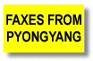 Faxes from Pyongyang